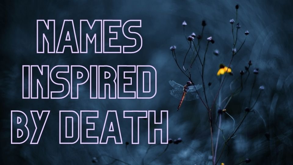 Baby Names That Mean Death Names Meaning Death